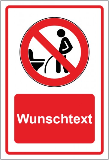 Schild Verbotszeichen Pinkeln im Stehen verboten rot mit WUNSCHTEXT