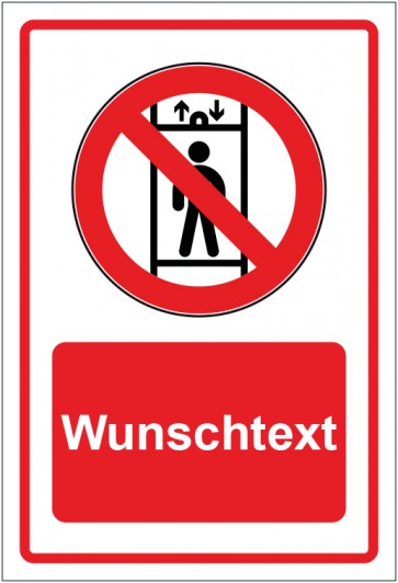 Schild Verbotszeichen Personenbeförderung im Aufzug verboten rot mit WUNSCHTEXT