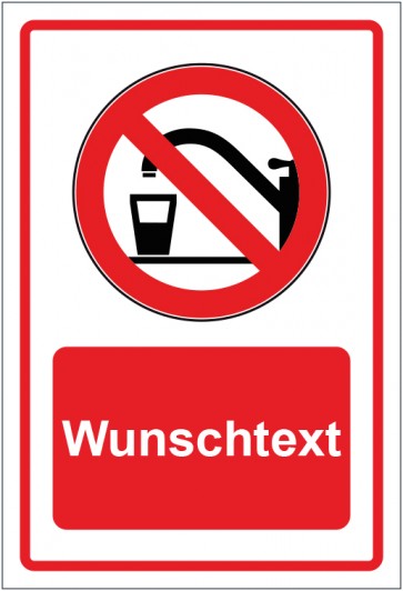 Schild Verbotszeichen Kein Trinkwasser rot mit WUNSCHTEXT