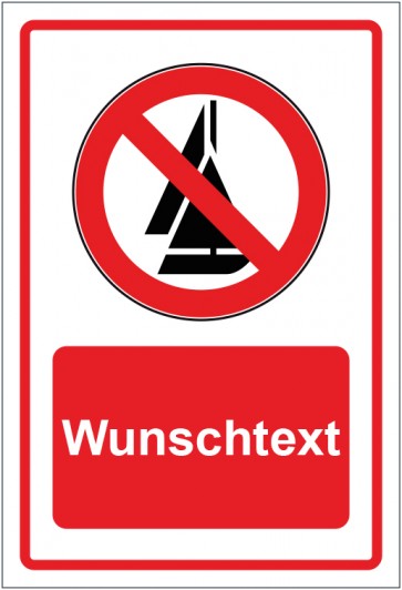 Schild Verbotszeichen Segeln verboten rot mit WUNSCHTEXT · selbstklebend