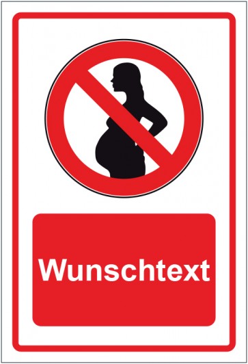 Schild Verbotszeichen Für Schwangere verboten rot mit WUNSCHTEXT