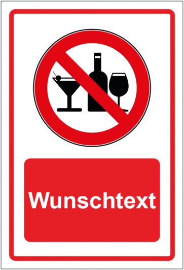 Schild Verbotszeichen Alkoholische Getränke verboten rot mit WUNSCHTEXT