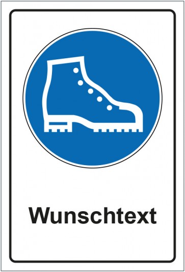 Schild Gebotszeichen Sicherheitsschuhe benutzen mit WUNSCHTEXT