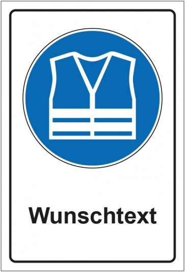 Schild Gebotszeichen Warnweste benutzen mit WUNSCHTEXT · selbstklebend