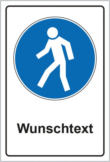 Schild Gebotszeichen Für Fußgänger mit WUNSCHTEXT · selbstklebend