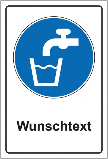 Schild Gebotszeichen Trinkwasser mit WUNSCHTEXT · selbstklebend