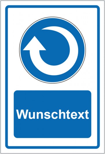 Schild Gebotszeichen Drehrichtung Uhrzeigersinn blau mit WUNSCHTEXT