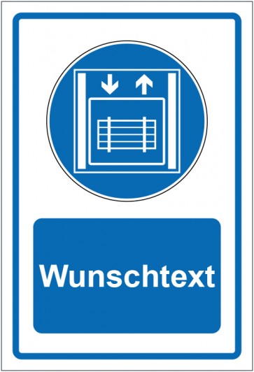 Schild Gebotszeichen Lastenaufzug blau mit WUNSCHTEXT
