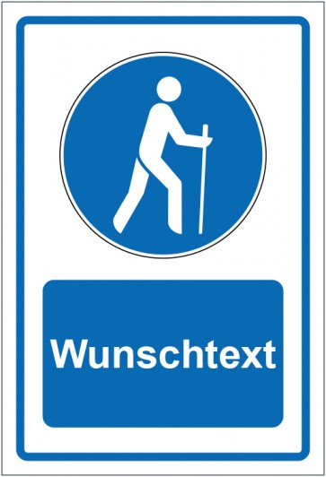 Schild Gebotszeichen Wandern erlaubt blau mit WUNSCHTEXT