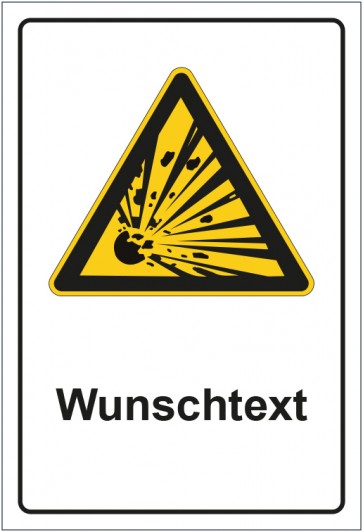 Schild Warnzeichen Warnung vor explosionsgefährlichen Stoffen mit WUNSCHTEXT