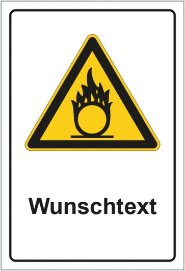 Schild Warnzeichen Warnung vor brandfördernden Stoffen mit WUNSCHTEXT