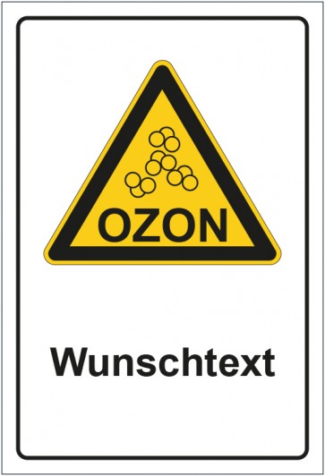 Schild Warnzeichen Warnung vor Ozon mit WUNSCHTEXT