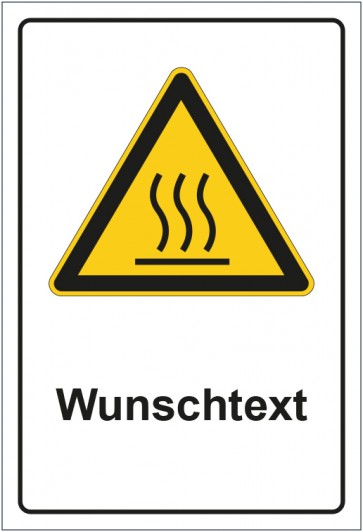 Schild Warnzeichen Warnung vor heißer Oberfläche mit WUNSCHTEXT