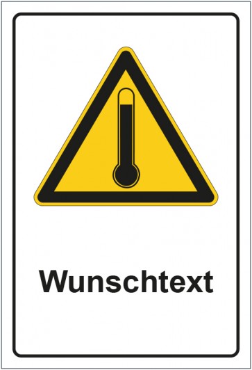 Schild Warnzeichen Warnung vor hohen Temperaturen mit WUNSCHTEXT