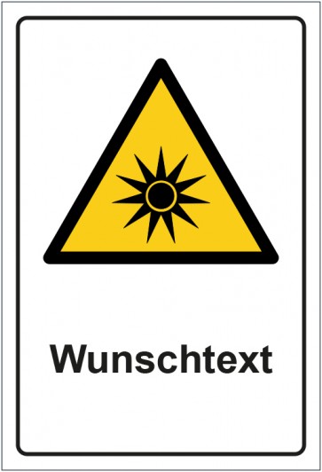 Schild Warnzeichen Warnung vor optischer Strahlung · ISO_7010_W027 mit WUNSCHTEXT