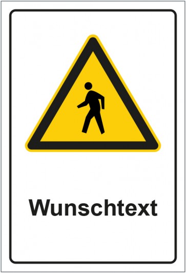 Schild Warnzeichen Hinweiszeichen Achtung Fußgänger mit WUNSCHTEXT