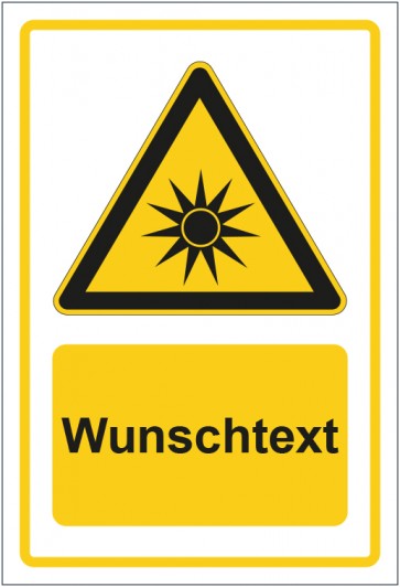 Schild Warnzeichen Warnung vor optischer Strahlung gelb mit WUNSCHTEXT · selbstklebend
