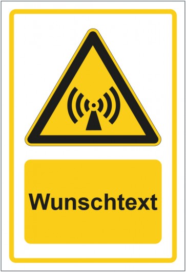 Schild Warnzeichen Warnung vor nicht ionisierender Strahlung gelb mit WUNSCHTEXT