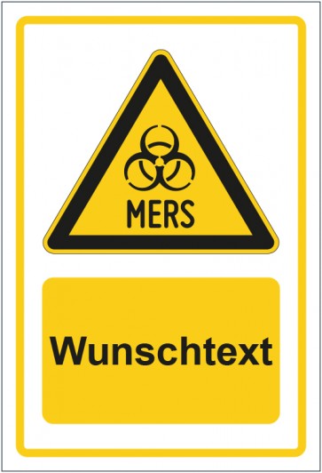 Schild Warnzeichen Warnung vor MERS gelb mit WUNSCHTEXT
