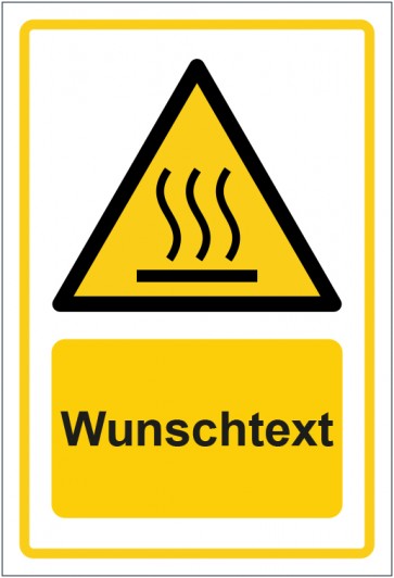 Schild Warnzeichen Warnung vor heißer Oberfläche · ISO_7010_W017 gelb mit WUNSCHTEXT
