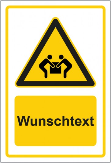 Schild Warnzeichen Hinweiszeichen Achtung, Last nicht alleine heben gelb mit WUNSCHTEXT · selbstklebend