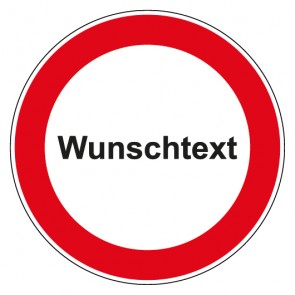 Schild Verbotszeichen rund mit Text Verbot Wunschtext
