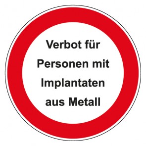 Schild Verbotszeichen rund mit Text Verbot für Personen mit Implantaten aus Metall