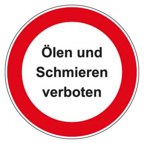 Schild Verbotszeichen rund mit Text Ölen Schmieren verboten