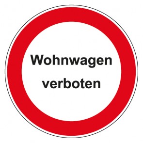 Schild Verbotszeichen rund mit Text Wohnwagen verboten