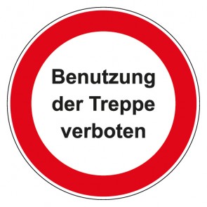 Schild Verbotszeichen rund mit Text Benutzung der Treppe verboten