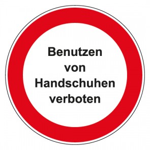 Schild Verbotszeichen rund mit Text Benutzen von Handschuhen verboten