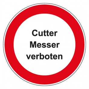 Schild Verbotszeichen rund mit Text Cutter Messer verboten