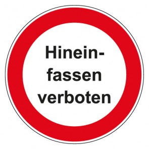 Schild Verbotszeichen rund mit Text Hineinfassen verboten