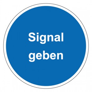 Schild Gebotszeichen rund mit Text Signal geben