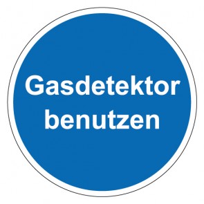 Schild Gebotszeichen rund mit Text Gasdetektor benutzen