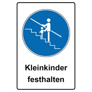 Schild Gebotszeichen Piktogramm & Text deutsch · Kleinkinder festhalten (Gebotsschild)