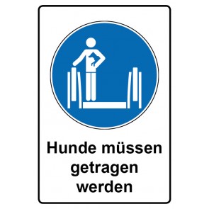 Schild Gebotszeichen Piktogramm & Text deutsch · Hunde müssen getragen werden