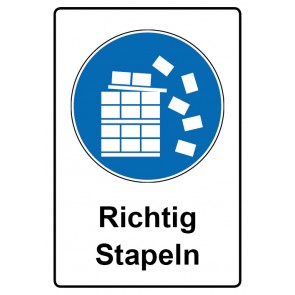 Schild Gebotzeichen Piktogramm & Text deutsch · Richtig Stapeln | selbstklebend (Gebotsschild)