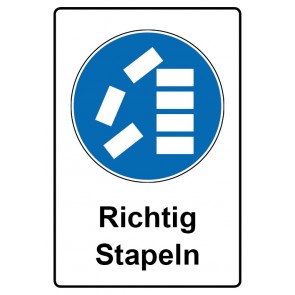 Schild Gebotzeichen Piktogramm & Text deutsch · Richtig stapeln | selbstklebend (Gebotsschild)