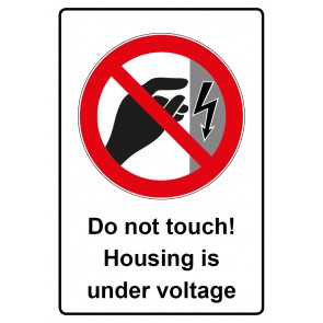 Schild Verbotszeichen Piktogramm & Text englisch · Do not touch! Housing is under voltage (Verbotsschild)