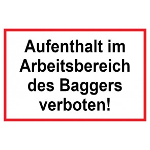 Baustellenschild Aufenthalt im Arbeitsbereich des Baggers verboten | weiß · rot · MAGNETSCHILD