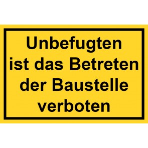 Baustellenschild Unbefugten ist das Betreten der Baustelle verboten | gelb · MAGNETSCHILD