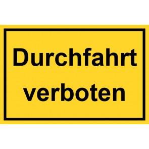 Baustellenschild Durchfahrt verboten | gelb | selbstklebend