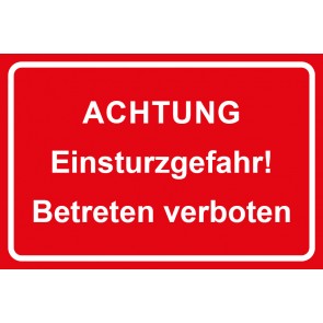 Baustellenschild Achtung Einsturzgefahr! Betreten verboten | rot · weiß | selbstklebend