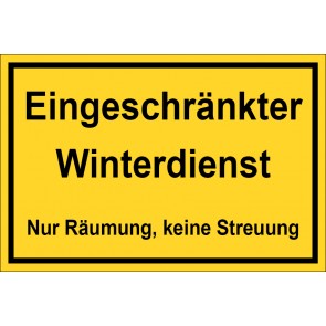 Schild Eingeschränkter Winterdienst Nur Räumung, keine Streuung | gelb · selbstklebend