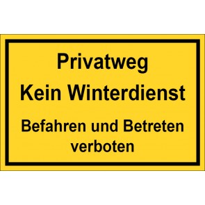 Aufkleber Privatweg Kein Winterdienst Befahren und Betreten verboten - gelb | stark haftend