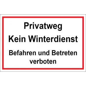Schild Privatweg Kein Winterdienst Befahren und Betreten verboten | weiß · rot