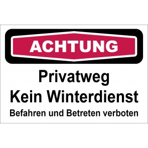 Schild Privatweg Kein Winterdienst Befahren und Betreten verboten | ACHTUNG · selbstklebend