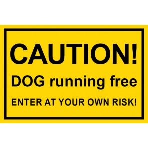Schild CAUTION! Dog running free · Enter at your own risk! | gelb · selbstklebend