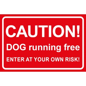 Schild CAUTION! Dog running free · Enter at your own risk! | rot · selbstklebend